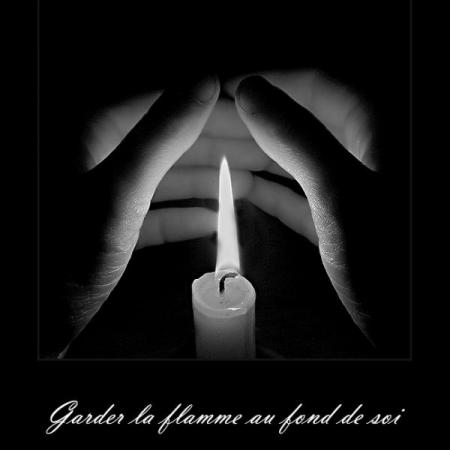 garder la flamme au fond de soi